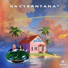 GAVY SANTANA - Sin Garantia