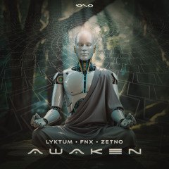 Lyktum & FNX & Zetno - Awaken