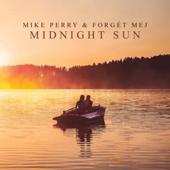 Mike Perry & Forget Mej - Midnight
