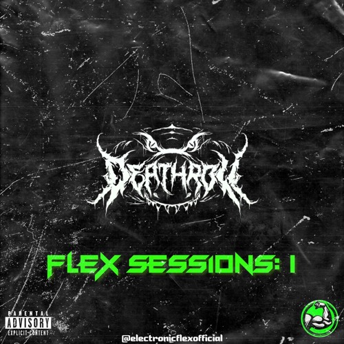 FLEX SESSIONS: 1 [DEATHROLL]