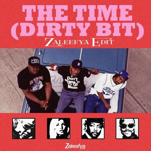 THE TIME (Dirty Bit) - ZALEEFYA EDIT [PREVIEW]