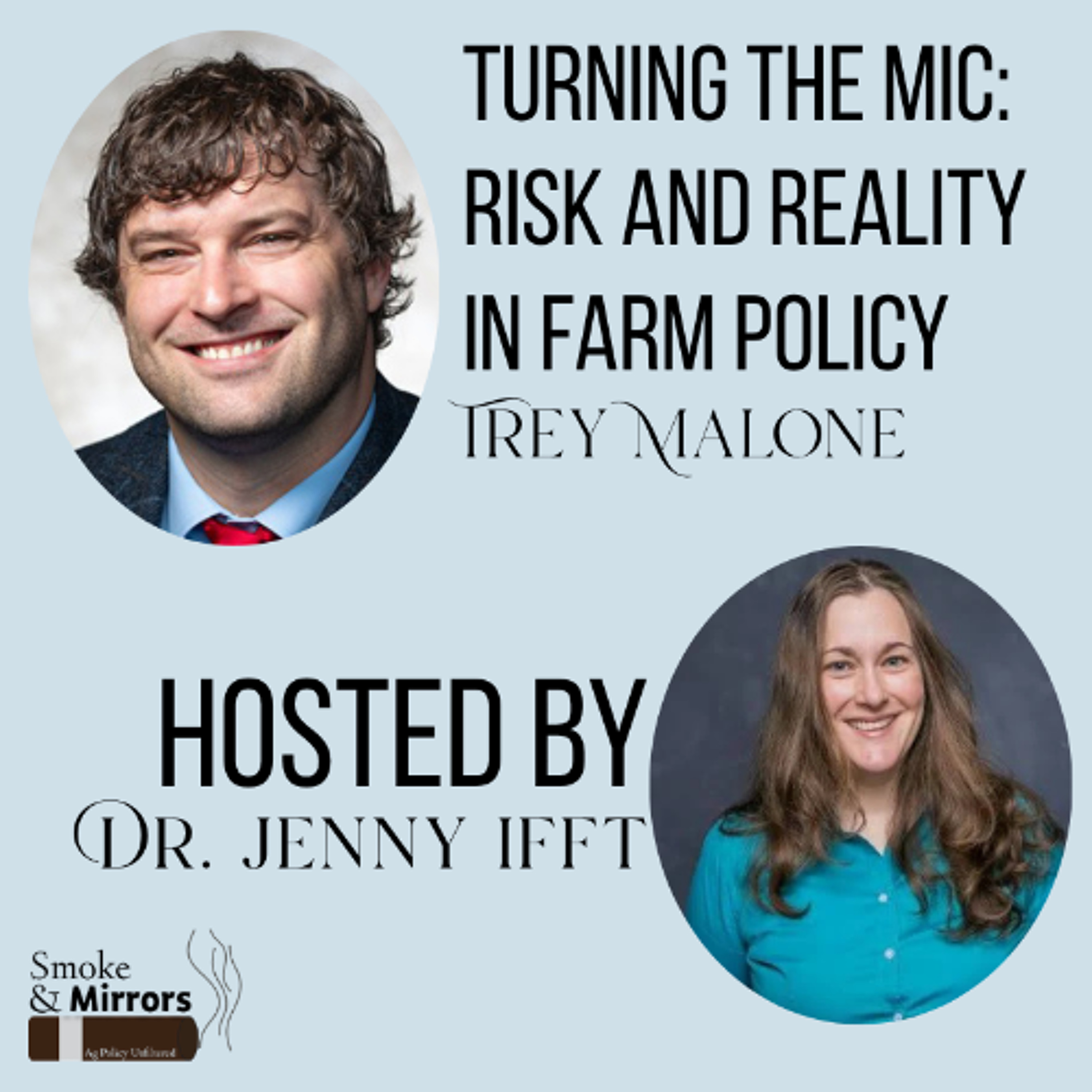 Turning the Mic: Risk and Reality in Farm Policy | Trey Malone episode artwork