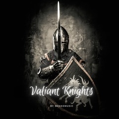 Valiant Knights | No-Copyright Epic Music | Cinematic (FREE DOWNLOAD)