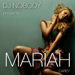 DJ NOBODY presents MARIAH CAREY MIX