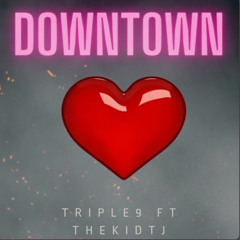 Downtown FT TheKidTJ (prod.bxrgio!)