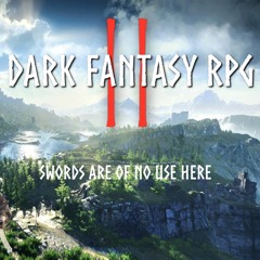 Swords Are Of No Use Here - Dark Fantasy RPG Vol. II