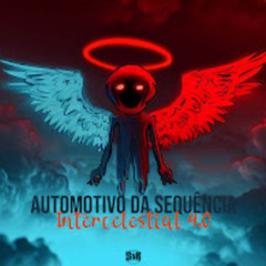 Dj Twoz Automotivo Da Sequência Intercelestial 4.0