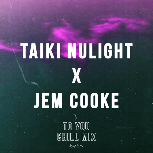 Listen to To You (Chill Mix) by Taiki Nulight in slow wobble playlist  online for free on SoundCloud
