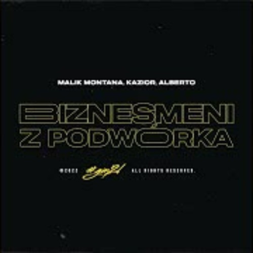 Stream Malik Montana - Biznesmeni z podwórka (feat. Kazior, Alberto) by  kapela | Listen online for free on SoundCloud