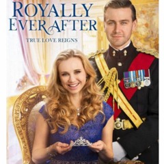 Royally Ever After - Hallmark Channel - Everything - Soundtrack