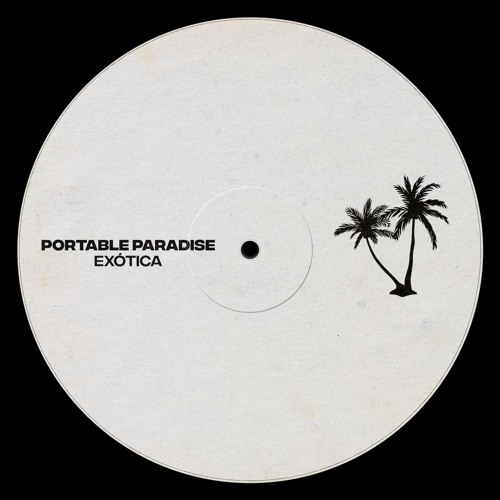 Portable Paradise - Exótica [Free Download]