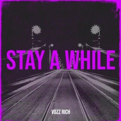 Stay A While (Extended Version)