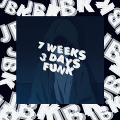 7 weeks and 3 days funk (tiktok)