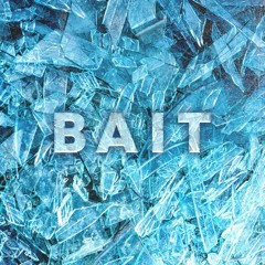 Bait (Remix)