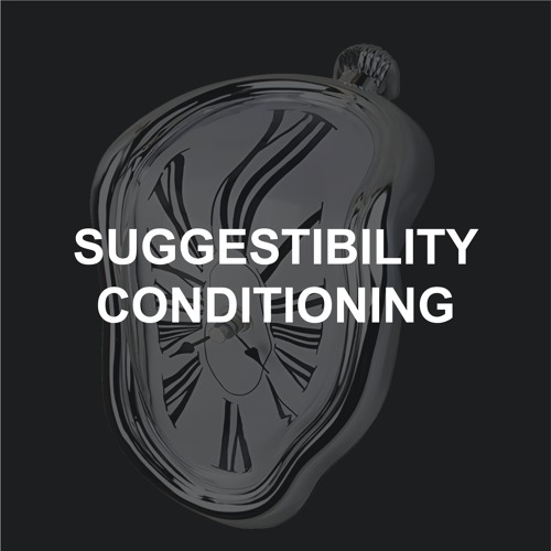 Suggestibility Conditioning
