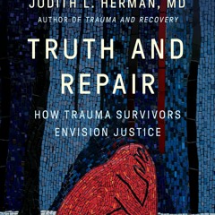 PDF Truth and Repair: How Trauma Survivors Envision Justice