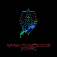 Daft Punk - Touch It Technology (Dixt Remix)
