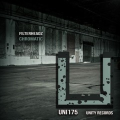 Filterheadz - Chromatic (Original mix) [UNITY RECORDS]