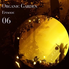 Organic Garden ✦ Ep. 6