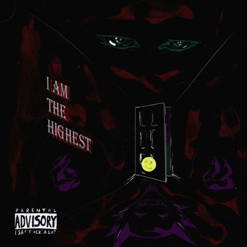 I Am The Highest (Prod. by Lithium)