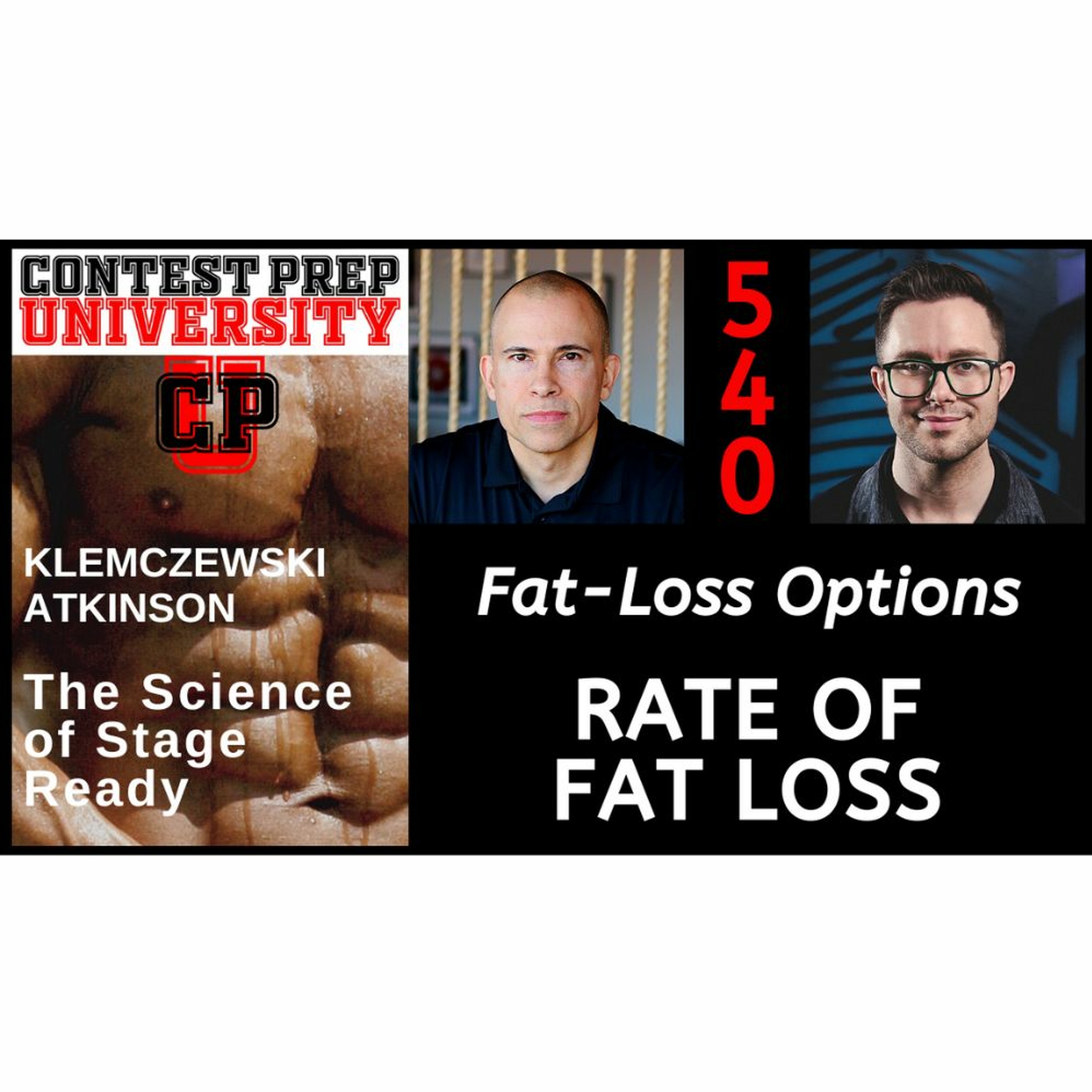 FAT-LOSS OPTIONS: RATE OF FAT LOSS - CONTEST PREP UNIVERSITY #540 episode artwork