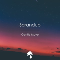 Sarandub - Gentle Move (Original Mix)