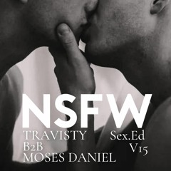 Travisty b2b Moses Daniel - SexEd.15