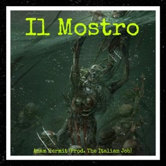 Anam Hermit - Il Mostro Re Mastered (Prod. The Italian Job)