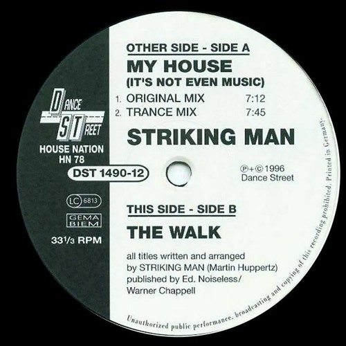 Striking Man - My House (It's Not Even Music) (Trance Mix) (256 Kbps)