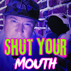Shut Your Mouth ft. Don Luis (2025) - Mind of Tragedy