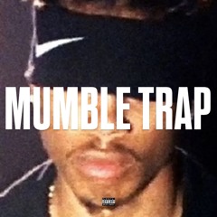MUMBLE TRAP (DELUXE)