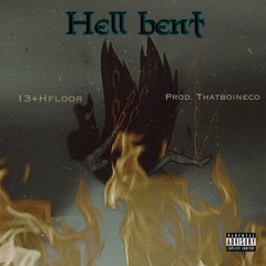 Hell Bent (Prod. thatboineco)