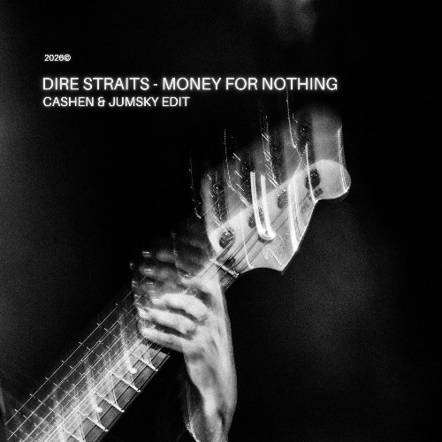 ■DIRE STRAITS / ダイアーストレイツ■Money For Noth Stream DIRE STRAITS - MONEY FOR NOTHING (CASHEN & JUMSKY EDIT