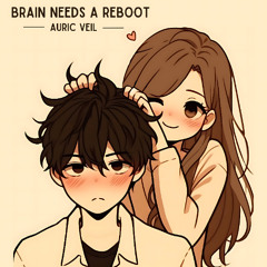 Brain Needs a Reboot
