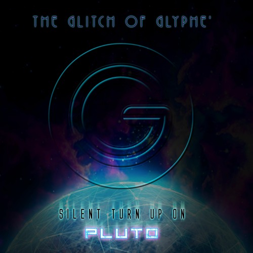 Silent Turn Up On Pluto { instrumental } - The Glitch of Glyphe'