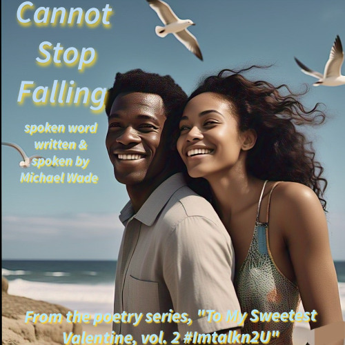 Cannot Stop Falling-Spoken word