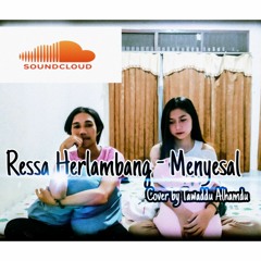 Ressa Herlambang - Menyesal (Cover by Tawaddu Alhamdu)