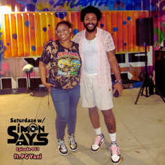 Saturdaze w/ Simon Says Ep. 063 ft. PG Yani
