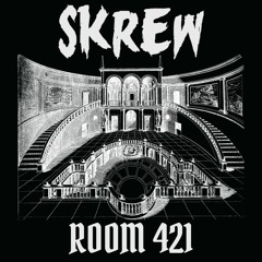SKREW - ROOM 421 (FREE DOWNLOAD)