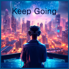 Keep going (Remake)