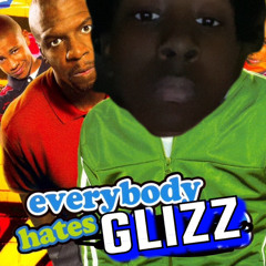 everybody hate glizz-ybnglizz🔥👏🏾😷