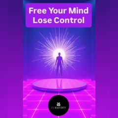 Free Your Mind - Lose Control - DirtyHouse-Edit