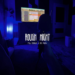 rough night (prod. rose beats x chris marek)
