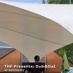 THF Presents: Dub&Dal w/ aaronovsky // 19.09.2025