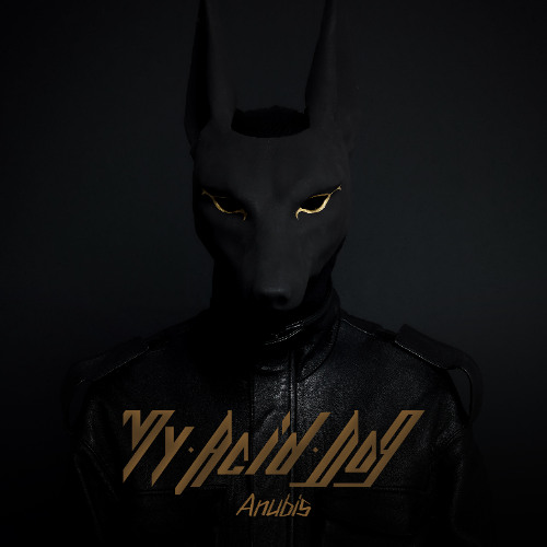 My Acid Dog - Anubis EP