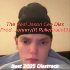 Jason Cee Diss |Remasterd| (ft. RalleKralle13) Prod. Johnny