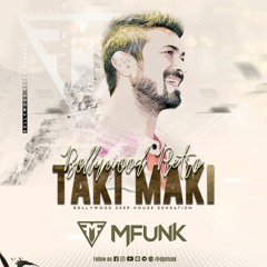 Taki Maki - Bollywood DeepHouse Sensation (Retro Mix)