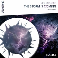 Life Explorer - The Storm Is Coming (Extended Mix)