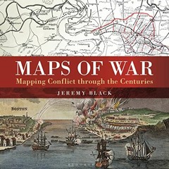 Get [KINDLE PDF EBOOK EPUB] Maps of War: Mapping conflict through the centuries by  J
