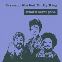 What's Never Gone ft. Emily King